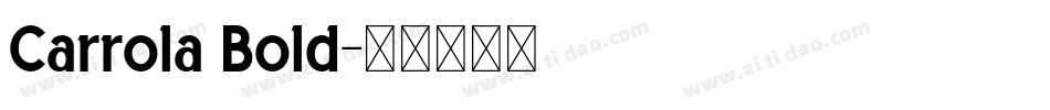 Carrola Bold字体转换